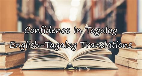 Confidence In Tagalog – English To Tagalog Translations .